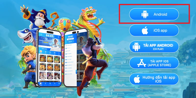 Tải App 88CLB Về Thiết Bị Android Và iOS Cược Thả Ga 2 Hướng dẫn tải và cài đặt app 88CLB cho thiết bị Android