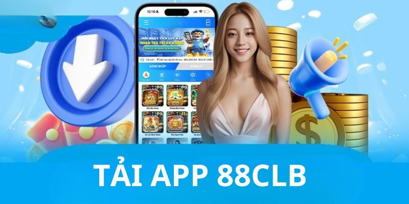 Tải App 88CLB Về Thiết Bị Android Và iOS Cược Thả Ga 6 Giải đáp câu hỏi của người chơi khi tải app 88CLB